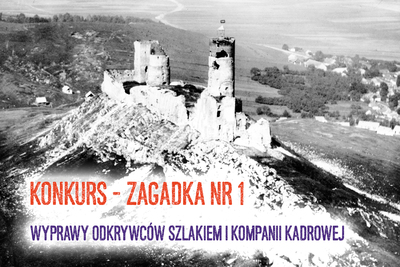 Wyprawy Odkrywców Szlakiem I Kompanii Kadrowej - Zagadka nr 1